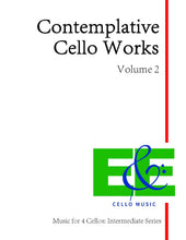 Load image into Gallery viewer, "Contemplative Works" Vol. 2<br>Music for 4 Cellos:<br>Intermediate Series